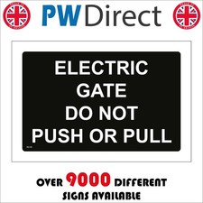 SIGN Electric Gate Do Not Push Or Pull Automatic Entrance Exit Access SE199P