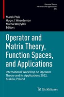 Operator And Matrix Theory, Function Spaces, And Applications Micha¿ Wojtylak