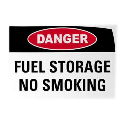Horizontal Vinyl Stickers Danger Fuel Storage No Smoking Hazard Flammable