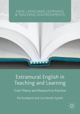 Extramural English in Teaching and Learning: From Theory and Research to Practi