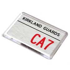 FRIDGE MAGNET - Kirkland Guards CA7 - UK Postcode