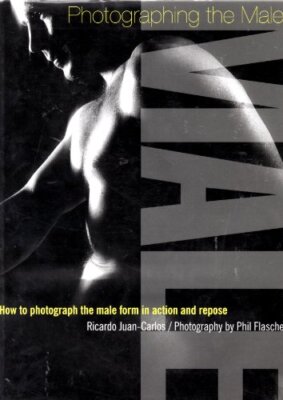 Photographing the Male How to Photograph By Ricardo Juan Carlos