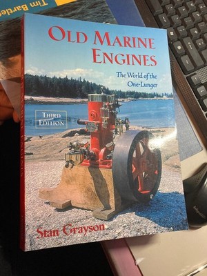 Stan Grayson OLD MARINE ENGINES: WORLD OF THE ONE-LUNGER - 1998, 3rd edition PB