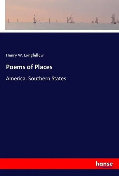 Henry W. Longfellow | Poems Of Places | Taschenbuch | Englisch (2019) | 284 S.-image