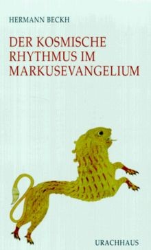 Der kosmische Rhythmus im Markusevangelium von Hermann B... | Buch | Zustand gut - Hermann Beckh