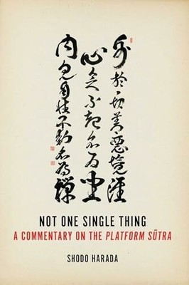 Not One Single Thing: A Commentary on the Platform Buch Wisdom Publications