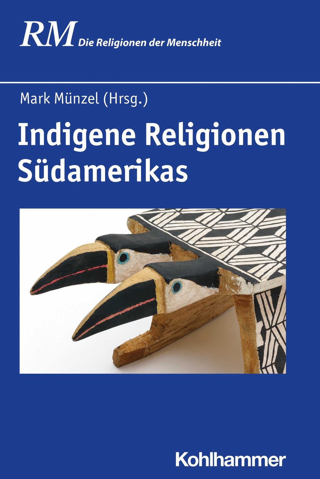 Thumbnail - Indigene Religionen Südamerikas | Mark Münzel | Buch | 366 S. |