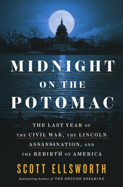 Midnight on the Potomac by Scott Ellsworth (Hardback Book)