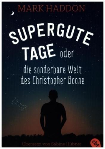Supergute Tage Oder Die Sonderbare Welt Des Christopher Boone