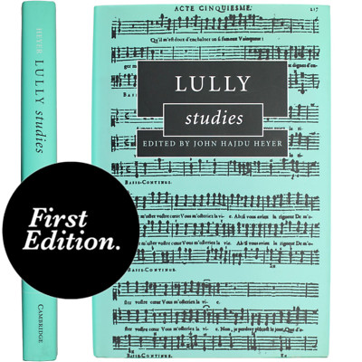 BAROQUE COMPOSER LULLU JEAN-BAPTISTE STUDIES FRENCH OPERA BALLET CLASSICAL MUSIC