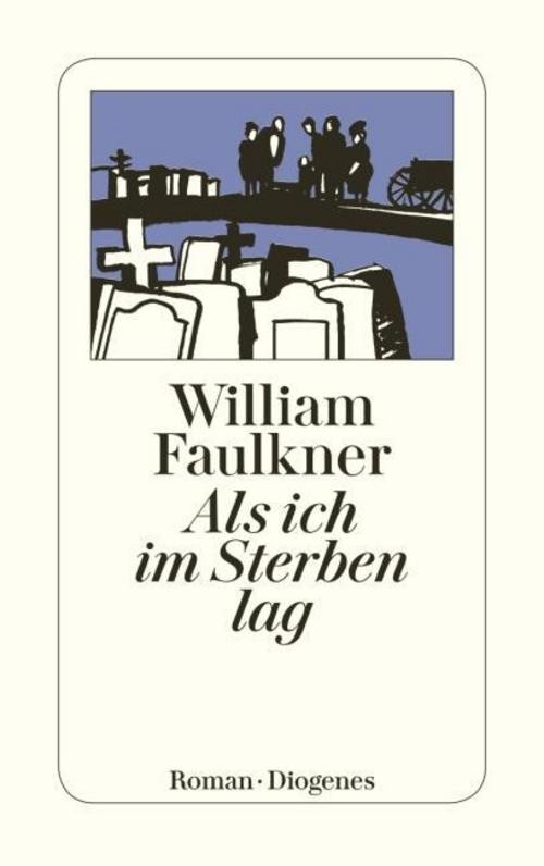 Diogenes Verlag Ag Als Ich Im Sterben Lag - Bild 2