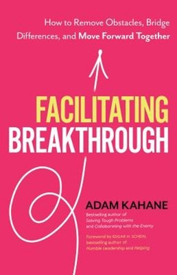 Facilitating Breakthrough : How to Remove Obstacles, Bridge Diffe