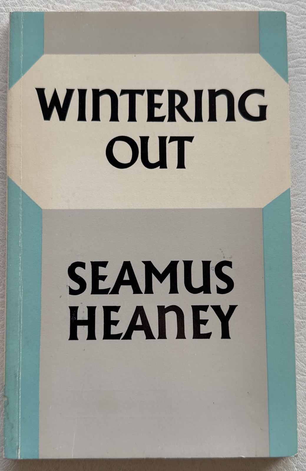 Wintering Out by Seamus Heaney, Faber, 1980