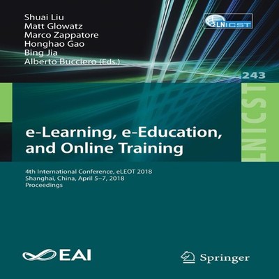 e-Learning e-Education and Online Training 4th International Conf