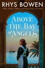 Above the Bay of Angels: A Novel - Hardcover By Bowen, Rhys - VERY GOOD
