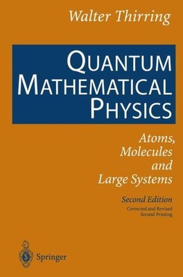 Quantum Mathematical Physics | Atoms, Molecules and Large Systems | Thirring