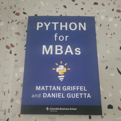 Python for MBAs by Mattan Griffel and Daniel Guetta (2021, Trade Paperback)
