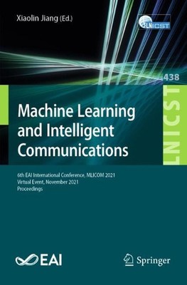 Machine Learning and Intelligent Communications: 6th EAI International Conferenc