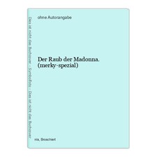 Der Raub der Madonna. (merky-spezial)