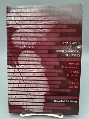 Evaluation in Environmental Planning : Assessing Environmental, Social, Economic