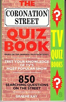 "Coronation Street" Quiz Book (TV quiz books) by Kay, Graeme Paperback ...