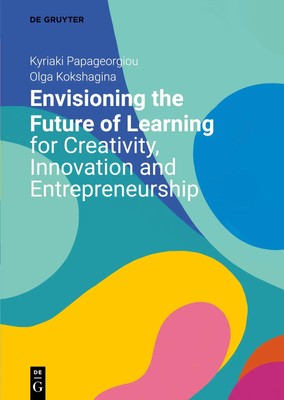 Envisioning the Future of Learning for Creativity, Innovation and...