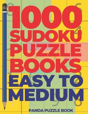 1000 Sudoku Puzzle Books Easy To Medium: Brain Games for Adults - Logic Games Fo