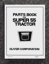 Super 55 TRACTOR SERVICE PARTS MANUAL FITS Oliver Diesel Tractor - PAPER MANU