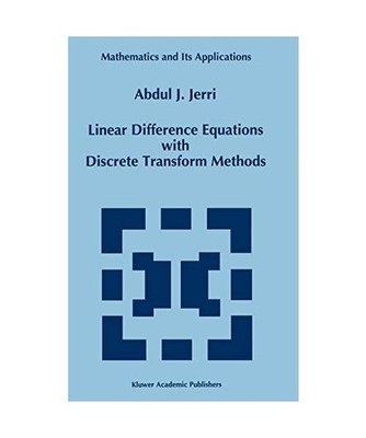 Linear Difference Equations with Discrete Transform Methods, A. J. Jerri