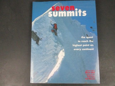 Seven Summits : The Quest to Reach the Highest Point on Every Continent by ...
