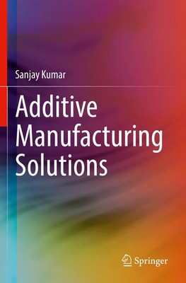 Sanjay Kumar | Additive Manufacturing Solutions | Taschenbuch | Englisch (2022)