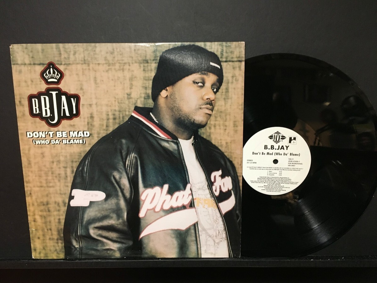 B.B.Jay - Don't Be Mad (Who Da' Blame) Jive Records (2000) 12