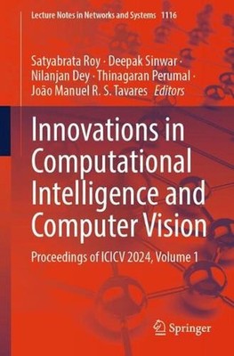 Innovations in Computational Intelligence and Computer Vision: Proceedings of IC