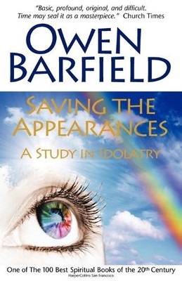 Owen Barfield Saving the Appearances (Paperback)