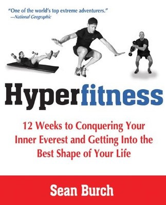 Hyperfitness: 12 Weeks of Conquering Your Inner Everest and Gett