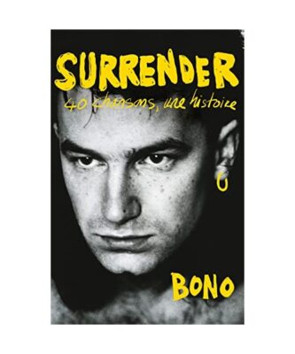 Surrender: 40 chansons, une histoire, Bono