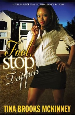 FOOL, STOP TRIPPIN' By Tina Brooks Mckinney *Excellent Condition*
