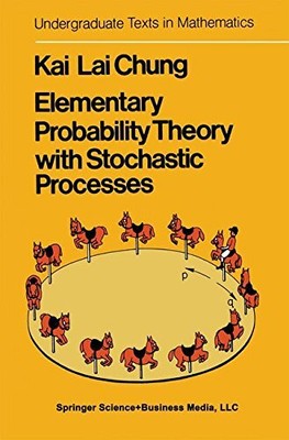 ELEMENTARY PROBABILITY THEORY WITH STOCHASTIC PROCESSES By Kai Lai Chung *VG+*