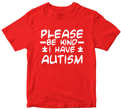 T-Shirt Please Be Kind I Have Autism Awareness Raise Together Geburtstagsgeschenke