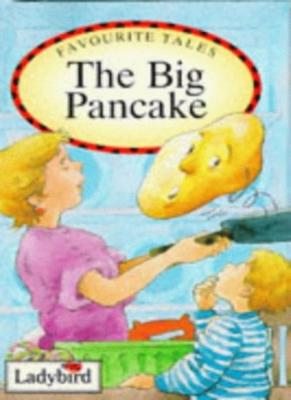 The Big Pancake (Favourite Tales),Nicola Baxter, Tony Kenyon