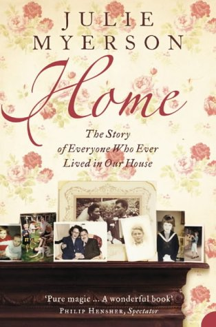 HOME: The Story of Everyone Who Ever Lived in Our House - Myerson
