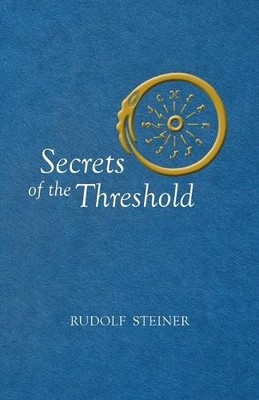 Rudolf Steiner Secrets of the Threshold (Paperback)