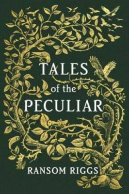 Tales of the Peculiar - Hardcover By Riggs, Ransom - GOOD