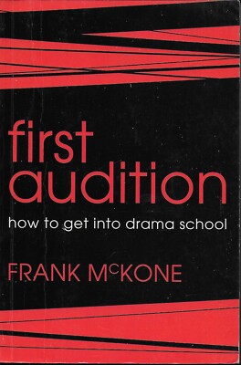 First Audition : How to Get Into Drama School
