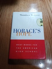 Horaces Hope : What Works for the American Hi...