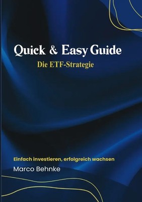 Marco Behnke | Quick & Easy Guide Die ETF Strategie | Taschenbuch | Deutsch