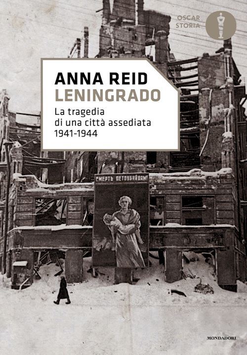LENINGRADO. LA TRAGEDIA DI UNA CITTA' ASSEDIATA 1941-1944  - REID ANNA -
