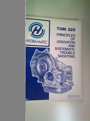 Hydramatic THM-325 Principles of Operations and Diagnostic Information Manual