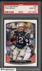 2014 Bowman #56 Tom Brady New England Patriots PSA 10 GEM MINT