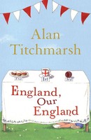 England, Our England | Alan Titchmarsh | Englisch | Taschenbuch | 416 S. | 2009